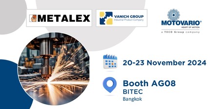 Vanich, our partner and distributor for the Thai market, will attend the 38th edition of METALEX at BITEC in Bangkok from 20 to 23 November 2024